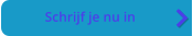 Schrijf je nu in